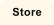 Store